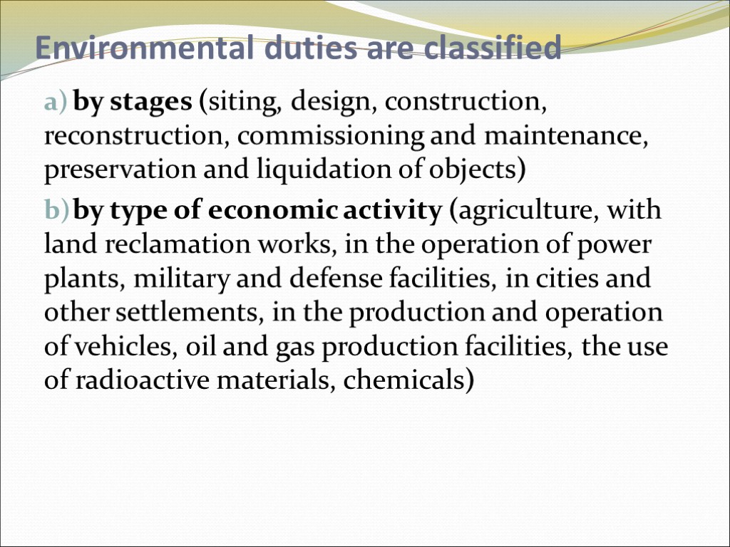 Environmental duties are classified by stages (siting, design, construction, reconstruction, commissioning and maintenance, preservation